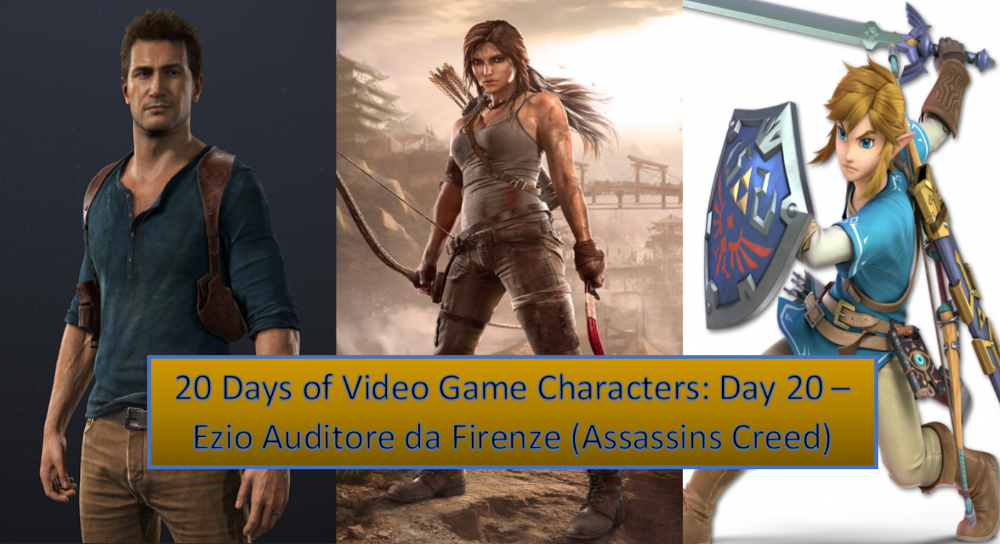 20 Days of Video Game Characters Day 20 Ezio Auditore da Firenze